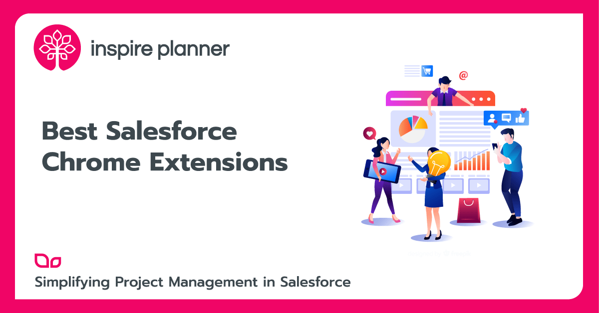 Best Salesforce Chrome Extensions Inspire Planner