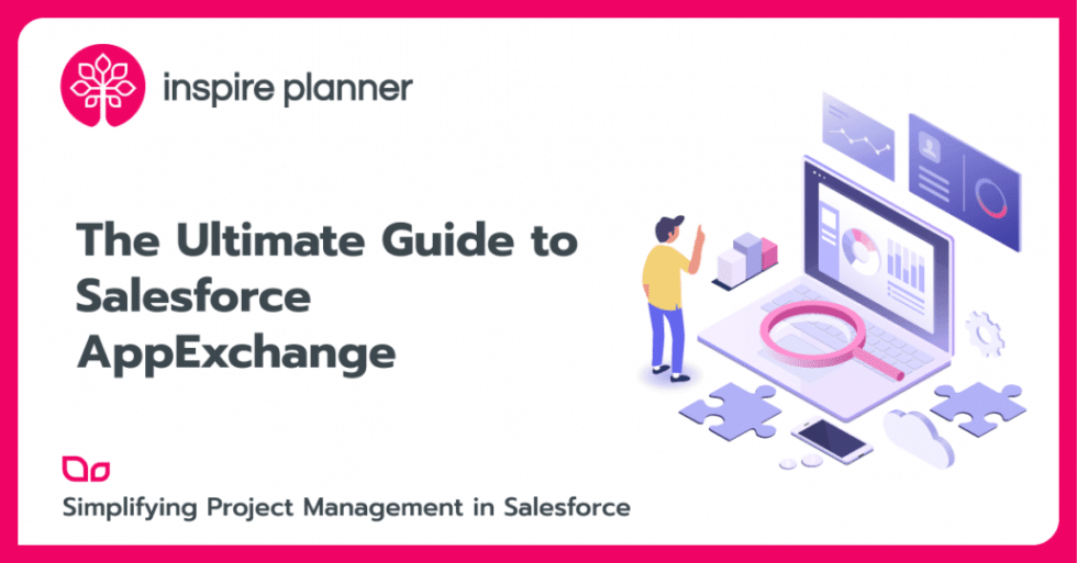 The Ultimate Guide To Salesforce AppExchange - Inspire Planner