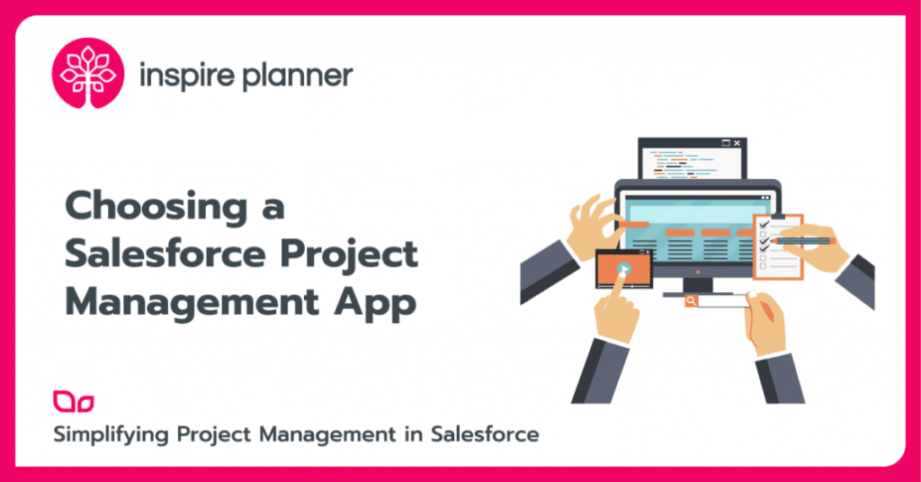 Choosing a Salesforce project management app