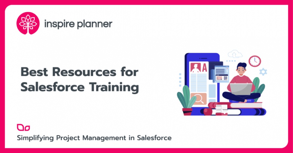 Best Resources For Salesforce Training - Inspire Planner