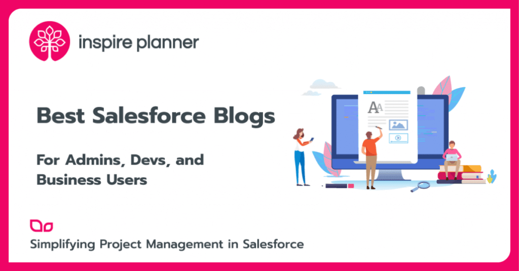 Best Salesforce Blogs by Inspire Planner Salesforce project management app