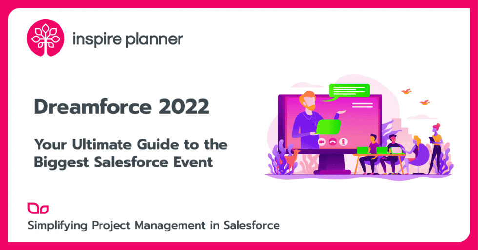 Dreamforce 2022 Your Ultimate Guide to the Biggest Salesforce Event