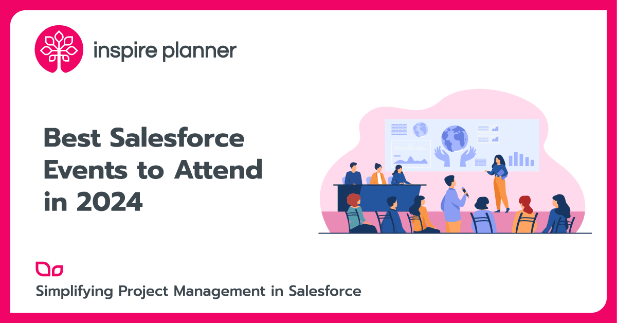 Best Salesforce Events to Attend in 2024 by Inspire Planner